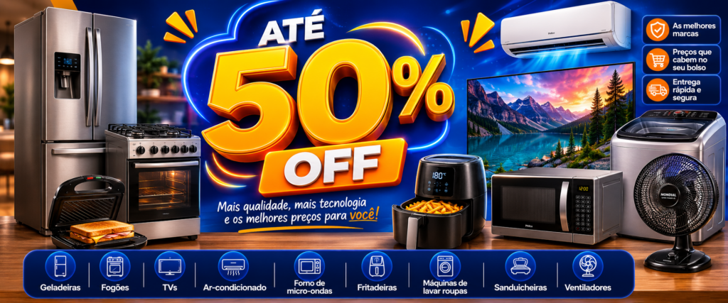 Eletrodomésticos Até 50% OFF 2
